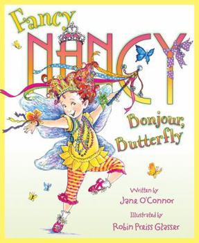 Paperback Fancy Nancy: Bonjour, Butterfly Book