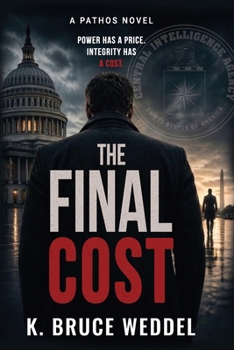 Paperback The Final Cost: Power has a price. Integrity has a cost. Book