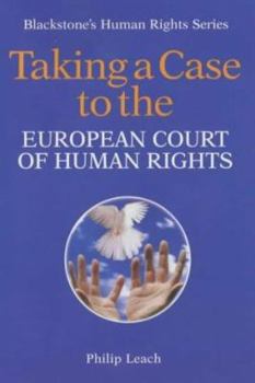 Paperback Taking a Case to the European Court of Human Rights (Blackstone's Human Rights Series) Book