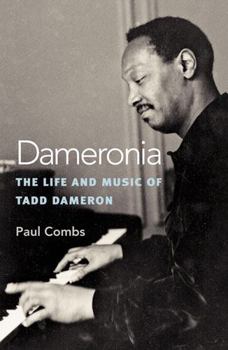 Paperback Dameronia: The Life and Music of Tadd Dameron Book