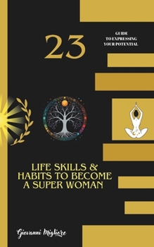 Habits & Skills to Become a Super Woman: The Personal Success Map: 23 habits & skills the map for woman Success habits Personal improvement Spiritual ... Super woman Self-help for women Self-imp