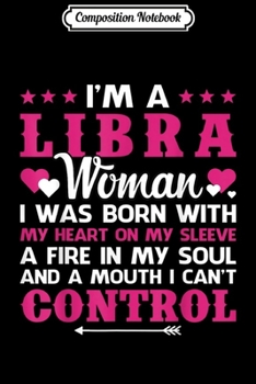 Composition Notebook: Libra Woman I'm A Libra Woman Gift Journal/Notebook Blank Lined Ruled 6x9 100 Pages