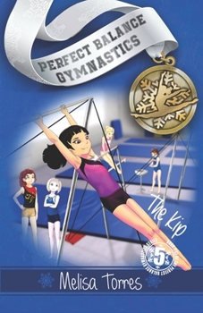 The Kip - Book #5 of the Perfect Balance Gymnastics
