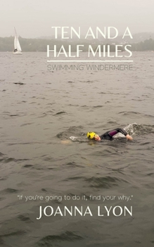 Paperback Ten and a Half Miles: Swimming Windermere Book