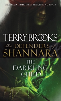 The Darkling Child - Book #2 of the Defenders of Shannara