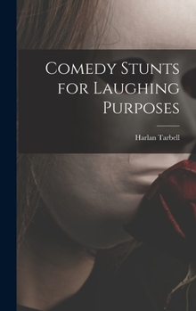 Hardcover Comedy Stunts for Laughing Purposes Book