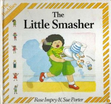 Hardcover The Little Smasher (The Baddies) Book