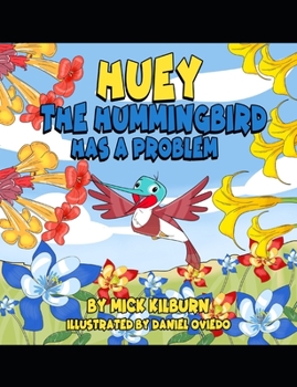 Paperback Huey the Hummingbird has a Problem Book