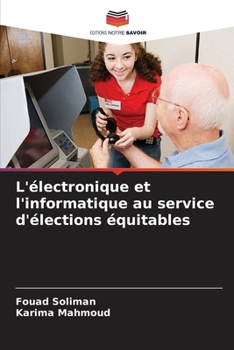 Paperback L'électronique et l'informatique au service d'élections équitables [French] Book