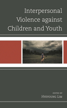 Hardcover Interpersonal Violence Against Children and Youth Book