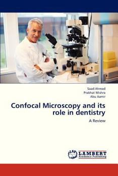 Paperback Confocal Microscopy and Its Role in Dentistry Book