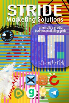 Paperback Stride Marketing Solutions: Alternative Media Business/Marketing Guide Book