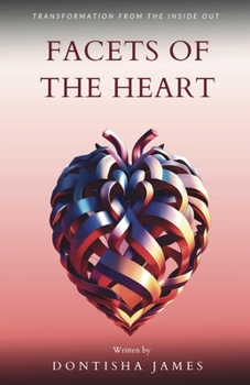 Paperback Facets of the Heart: Transformation From the Inside Out Book
