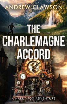 Hardcover The Charlemagne Accord: A Harry Fox Archaeological Adventure Book