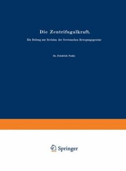 Paperback Die Zentrifugalkraft: Ein Beitrag Zur Revision Der Newtonschen Bewegungsgesetze [German] Book