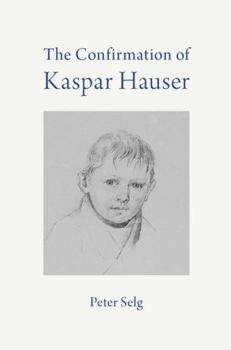 Paperback The Confirmation of Kaspar Hauser Book