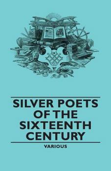 Paperback Silver Poets of the Sixteenth Century Book