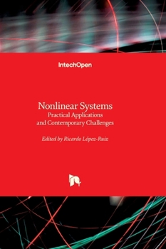 Hardcover Nonlinear Systems - Practical Applications and Contemporary Challenges: Practical Applications and Contemporary Challenges Book