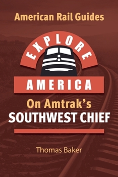 Paperback Explore America on Amtrak's Southwest Chief Book