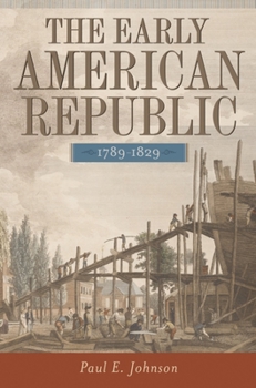 Paperback The Early American Republic, 1789-1829 Book