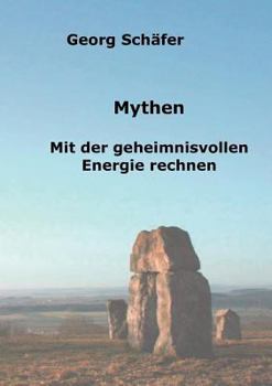 Paperback Mythen: Mit der geheimnisvollen Energie rechnen [German] Book