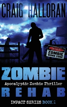 Paperback Zombie Rehab: Impact Series - Book 2 Book