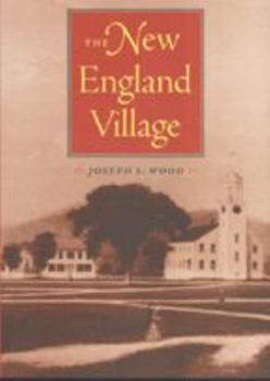 The New England Village (Creating the North American Landscape) - Book  of the Creating the North American Landscape