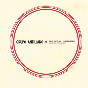 Paperback Grupo Antillano: The Art of Afro-Cuba (English and Spanish Edition) Book