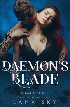 Paperback Daemon's Blade: A Dark Paranormal Romance (Logan Book 1): Daemon Blade Book 3 Book