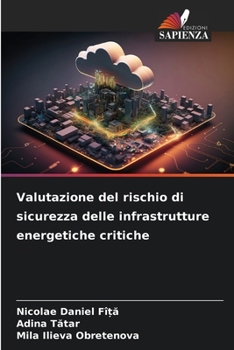 Paperback Valutazione del rischio di sicurezza delle infrastrutture energetiche critiche [Italian] Book