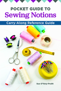 Paperback Pocket Guide to Sewing Notions: Carry-Along Reference Guide Book