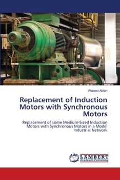 Paperback Replacement of Induction Motors with Synchronous Motors Book