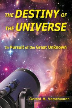 Paperback Destiny of the Universe: In Pursuit of the Great Unknown Book