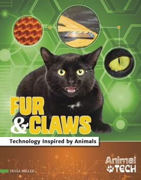 Library Binding Fur & Claws: Technology Inspired by Animals Book