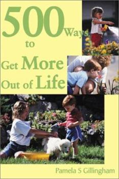 Paperback 500 Ways to Get More Out of Life Book