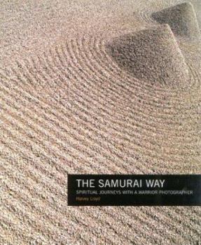 Paperback The Samurai Way: Spiritual Journeys with a Warrior Photographer [With DVD] Book