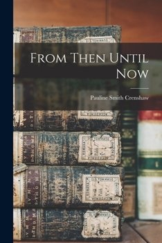 Paperback From Then Until Now Book