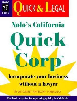 Paperback Nolo's California Quick Corp: Incorporate Your Business Without a Lawyer Book