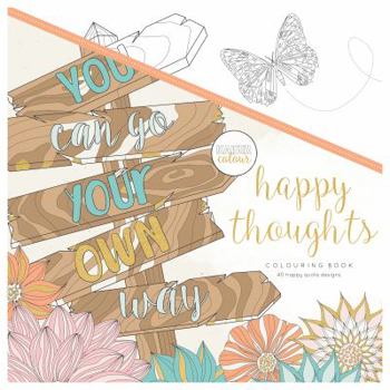 Happy Thoughts : Kaisercolour: Colouring Book