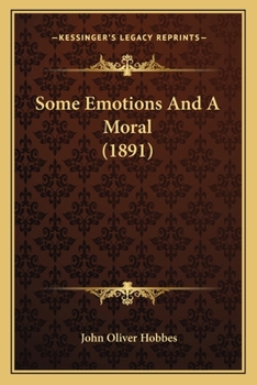 Paperback Some Emotions And A Moral (1891) Book