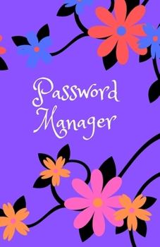 Password Manager: Internet Password Organizer:Password Journal and Alphabetical Tabs | Password Logbook | Logbook To Protect Usernames