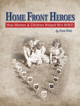 Hardcover Home Front Heroes: How Women & Children Helped Win Wwii Book