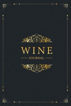 Paperback Wine Journal: Wine Tasting Notebook & Diary - Elegant Black and Gold Design Book