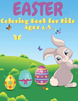 Paperback Easter Coloring Book for Kids Ages 4-8: 50 Cute Designs, Easter Bunny, Coloring Book for Toddlers, Simple Drawings, Large print 8.5 x 11 inches Book