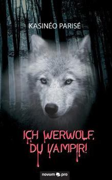 Paperback Ich Werwolf, du Vampir! [German] Book