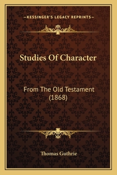 Paperback Studies Of Character: From The Old Testament (1868) Book