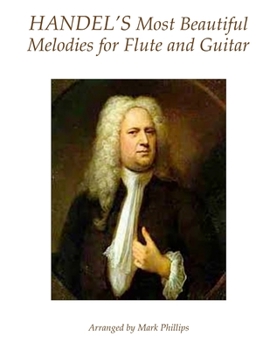 Paperback Handel's Most Beautiful Melodies for Flute and Guitar Book