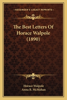 Paperback The Best Letters Of Horace Walpole (1890) Book
