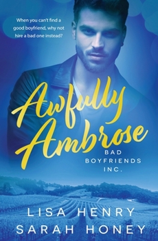 Awfully Ambrose - Book #1 of the Bad Boyfriends, Inc.