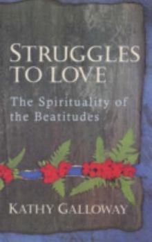 Paperback Struggles to Love : The Spirituality of the Beautitudes Book
